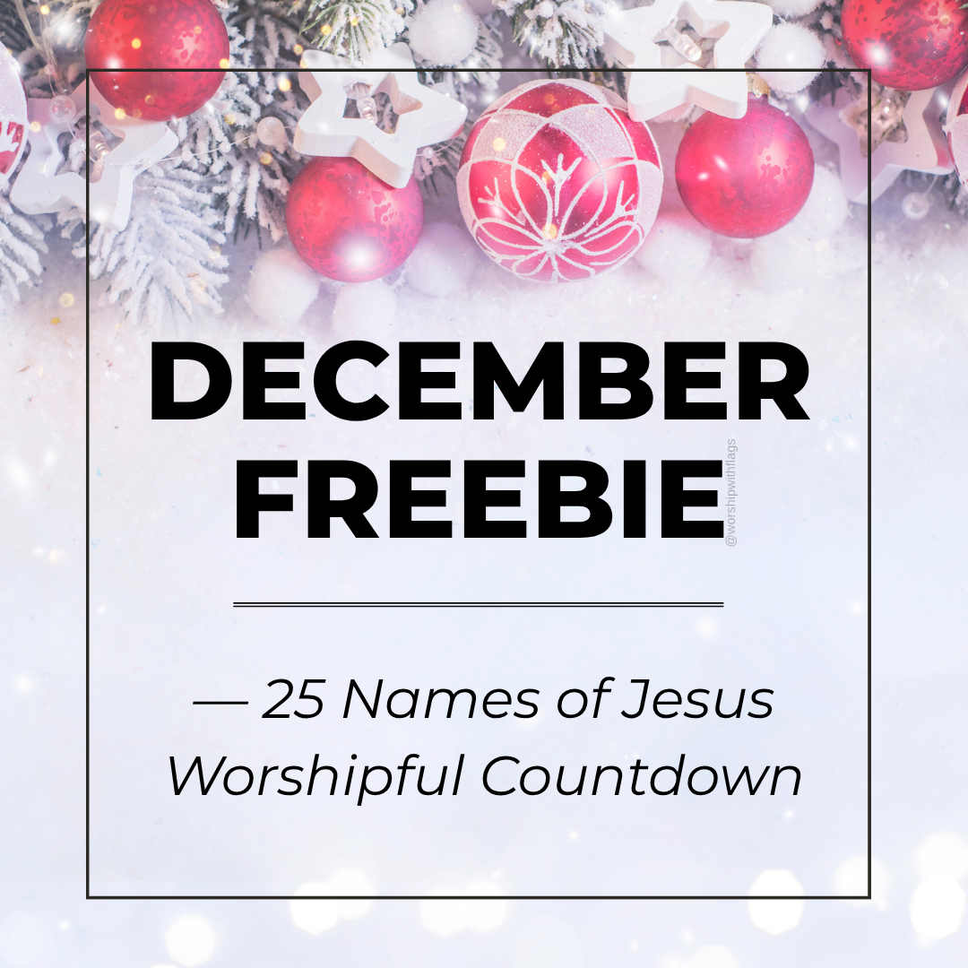December 2025 — 25 Names of Jesus Worship Countdown