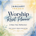 January 2026 — Worship Reset Planner