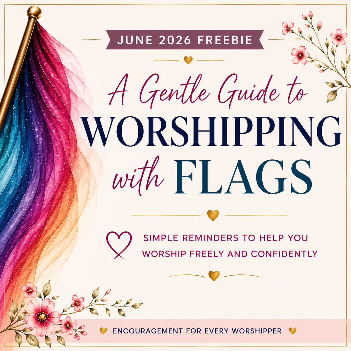 June 2026 — A Gentle Guide to Worshipping with Flags