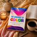 The Language of Color: Revealing God's Heart through Creative Worship
