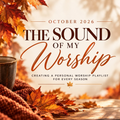 October Freebie — The Sound of My Worship
